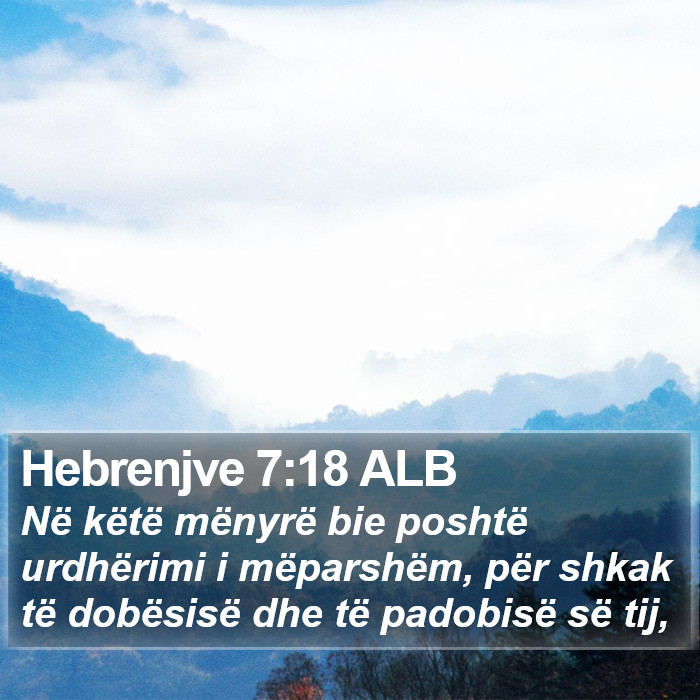 Hebrenjve 7:18 ALB Bible Study