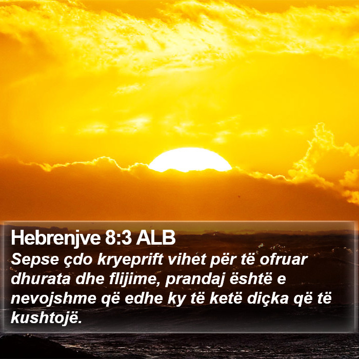 Hebrenjve 8:3 ALB Bible Study