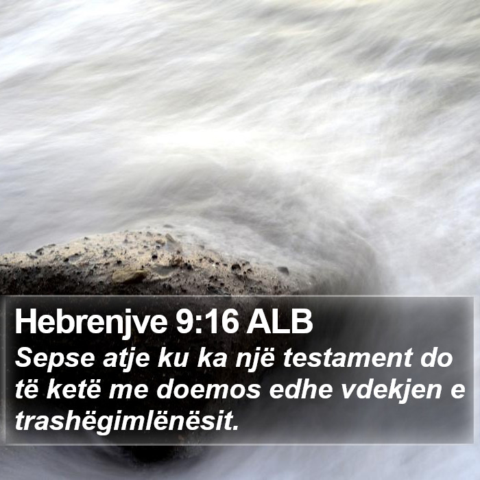 Hebrenjve 9:16 ALB Bible Study