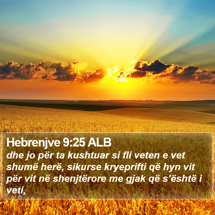 Hebrenjve 9:25 ALB Bible Study
