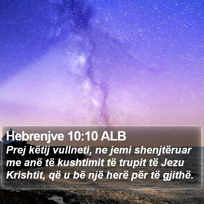 Hebrenjve 10:10 ALB Bible Study