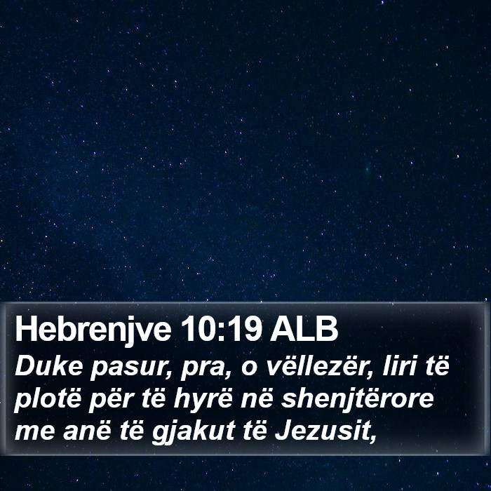 Hebrenjve 10:19 ALB Bible Study