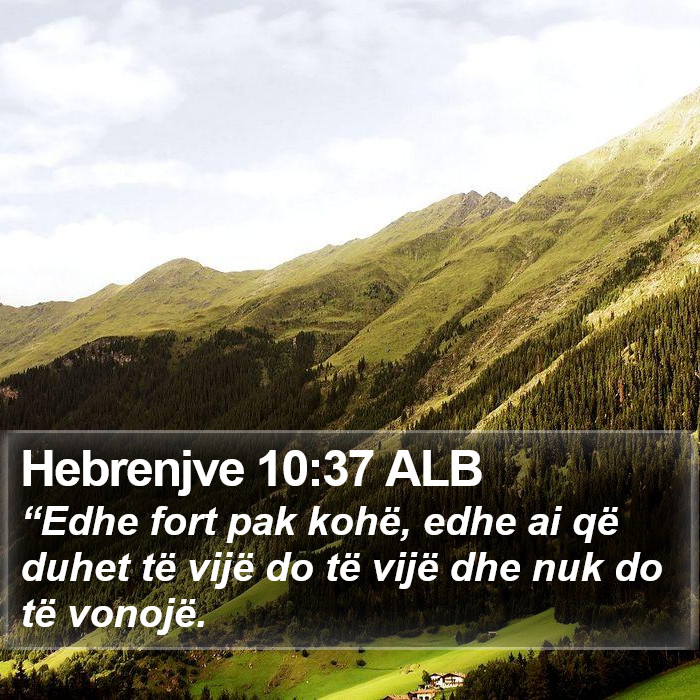 Hebrenjve 10:37 ALB Bible Study