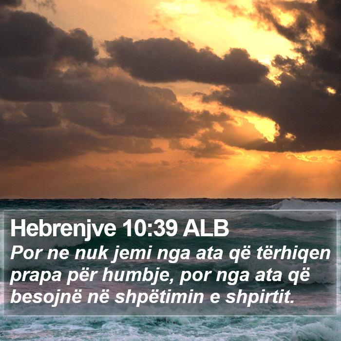 Hebrenjve 10:39 ALB Bible Study