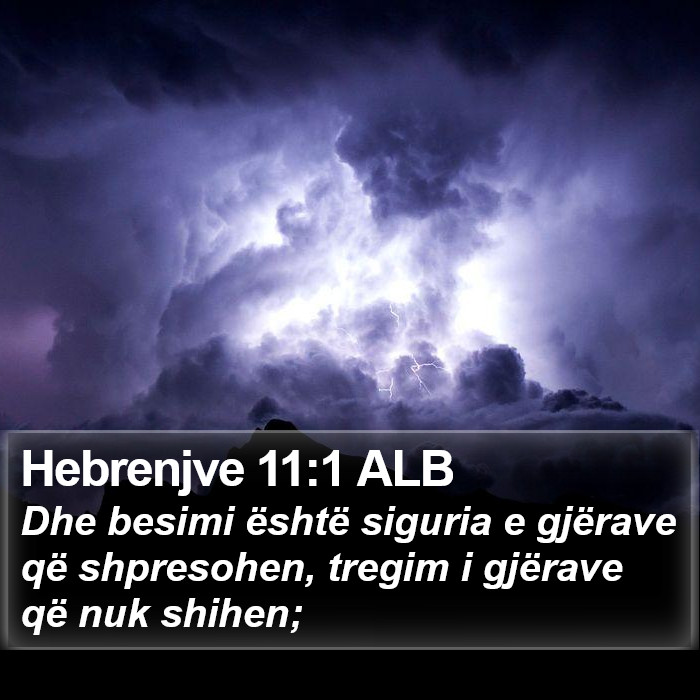 Hebrenjve 11:1 ALB Bible Study