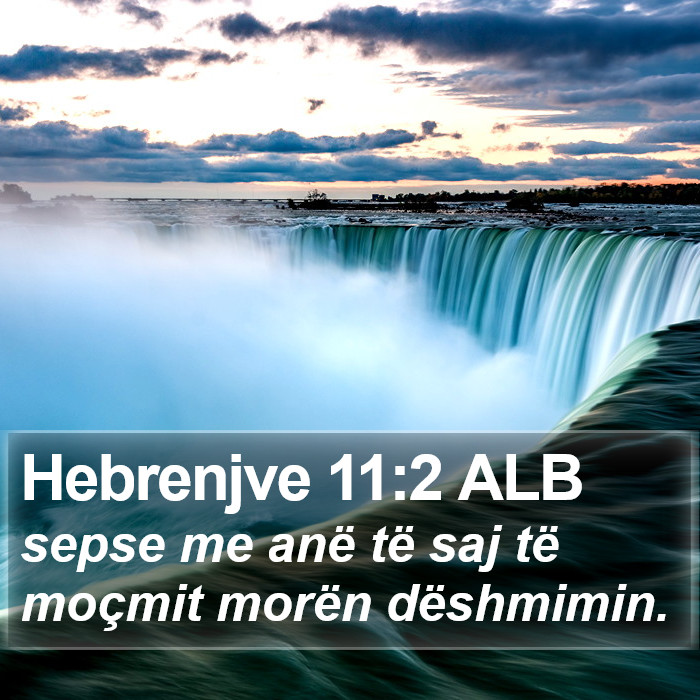 Hebrenjve 11:2 ALB Bible Study