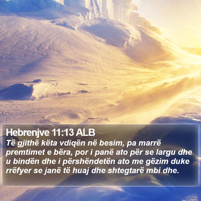 Hebrenjve 11:13 ALB Bible Study