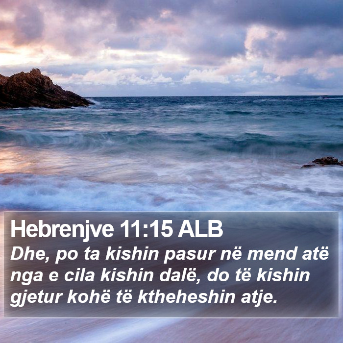 Hebrenjve 11:15 ALB Bible Study