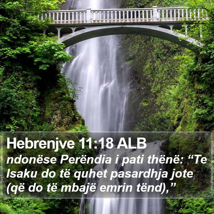 Hebrenjve 11:18 ALB Bible Study
