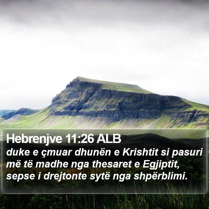 Hebrenjve 11:26 ALB Bible Study
