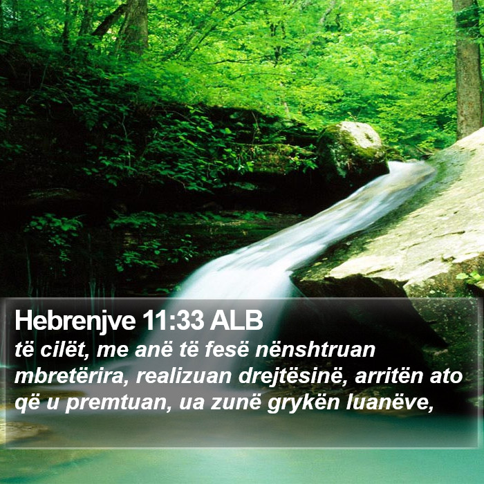 Hebrenjve 11:33 ALB Bible Study