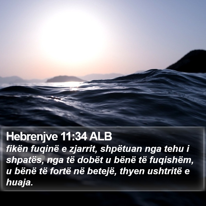 Hebrenjve 11:34 ALB Bible Study