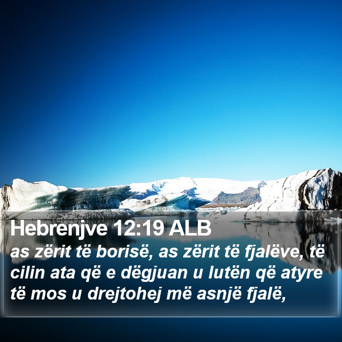 Hebrenjve 12:19 ALB Bible Study