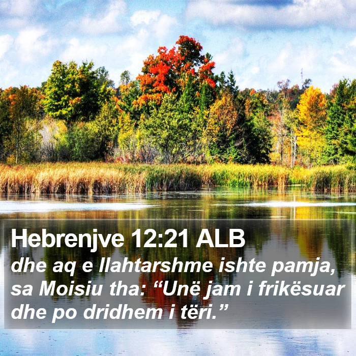 Hebrenjve 12:21 ALB Bible Study