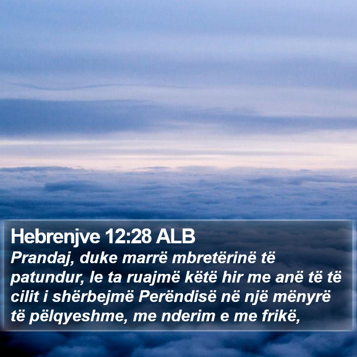 Hebrenjve 12:28 ALB Bible Study