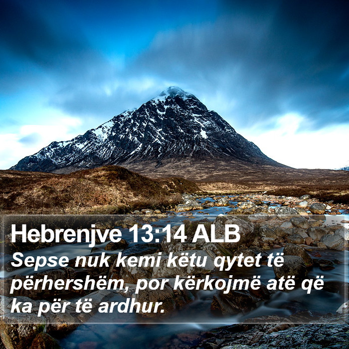 Hebrenjve 13:14 ALB Bible Study