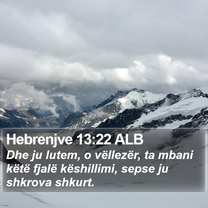 Hebrenjve 13:22 ALB Bible Study