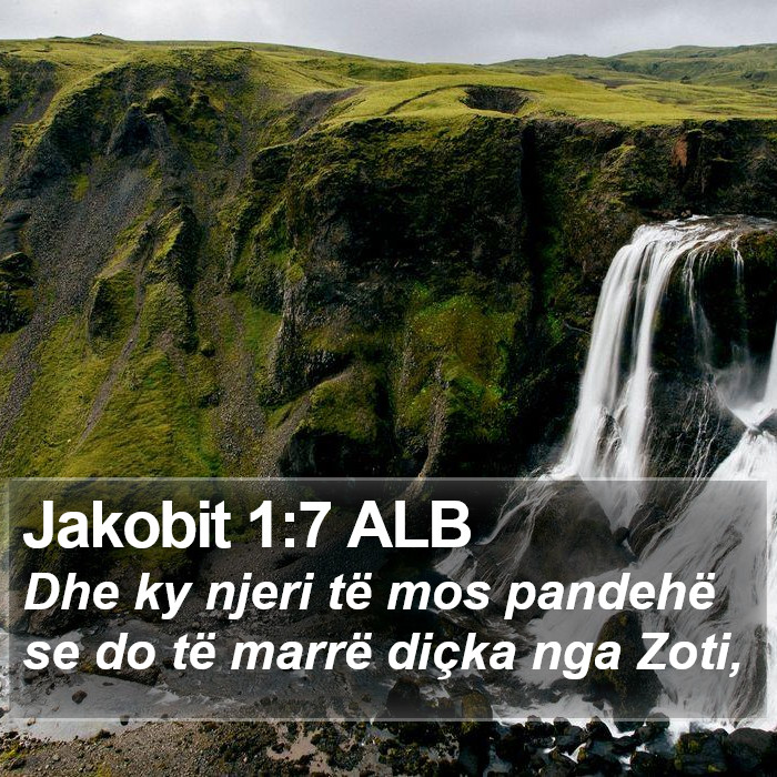 Jakobit 1:7 ALB Bible Study