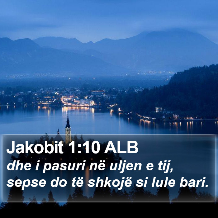 Jakobit 1:10 ALB Bible Study