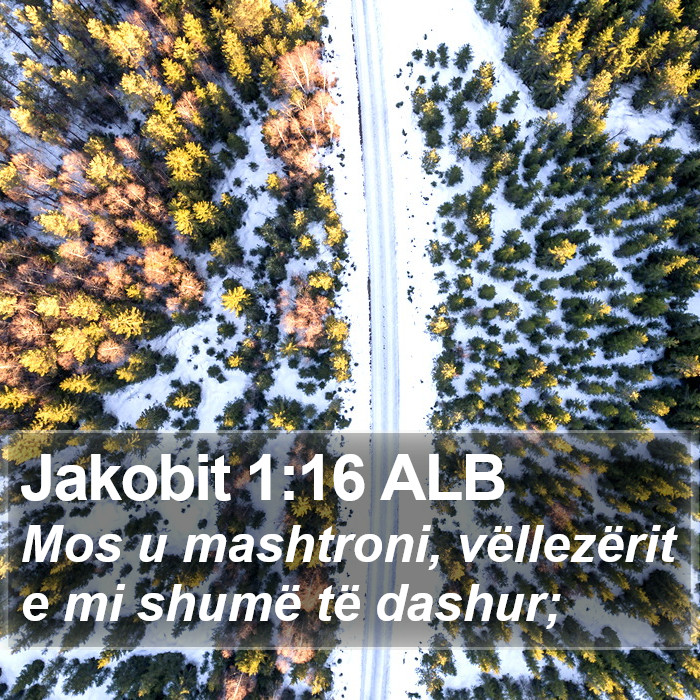 Jakobit 1:16 ALB Bible Study