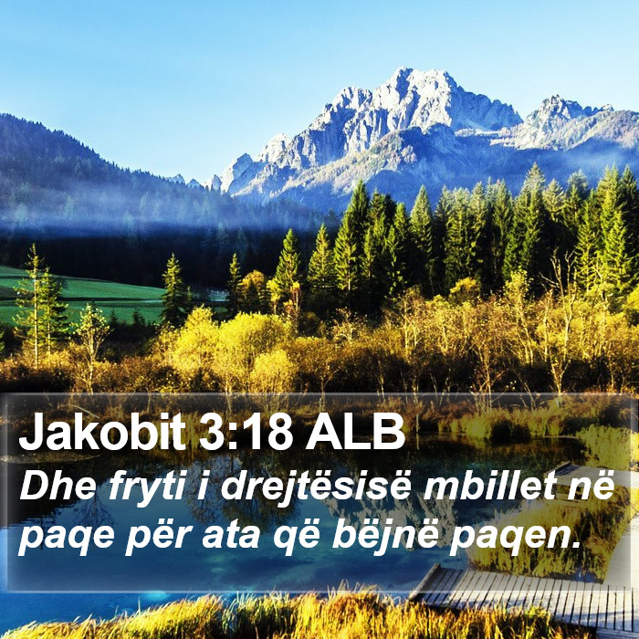 Jakobit 3:18 ALB Bible Study