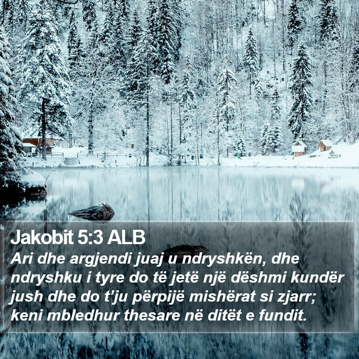 Jakobit 5:3 ALB Bible Study