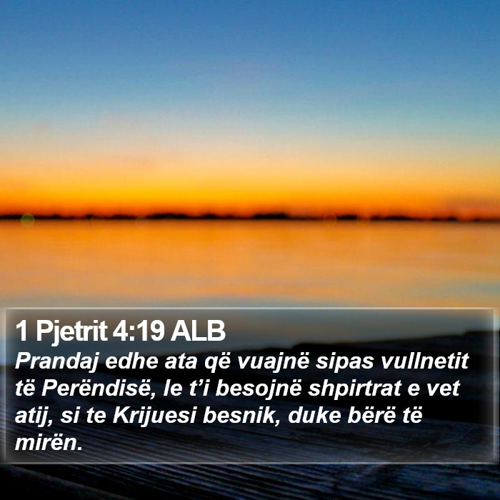 1 Pjetrit 4:19 ALB Bible Study