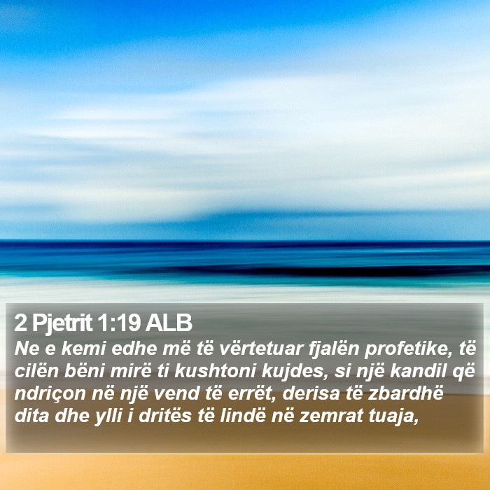 2 Pjetrit 1:19 ALB Bible Study