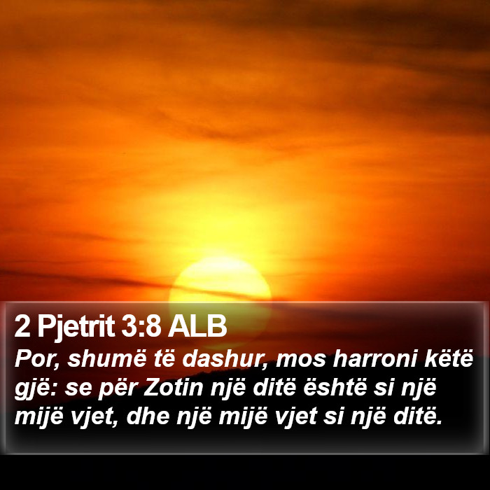 2 Pjetrit 3:8 ALB Bible Study