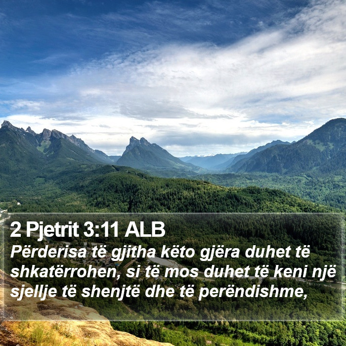 2 Pjetrit 3:11 ALB Bible Study