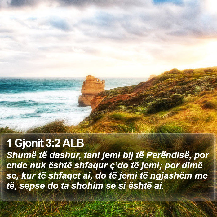 1 Gjonit 3:2 ALB Bible Study