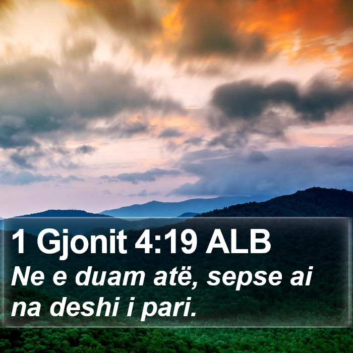 1 Gjonit 4:19 ALB Bible Study