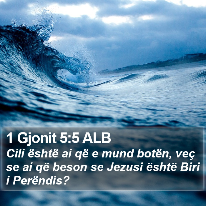 1 Gjonit 5:5 ALB Bible Study