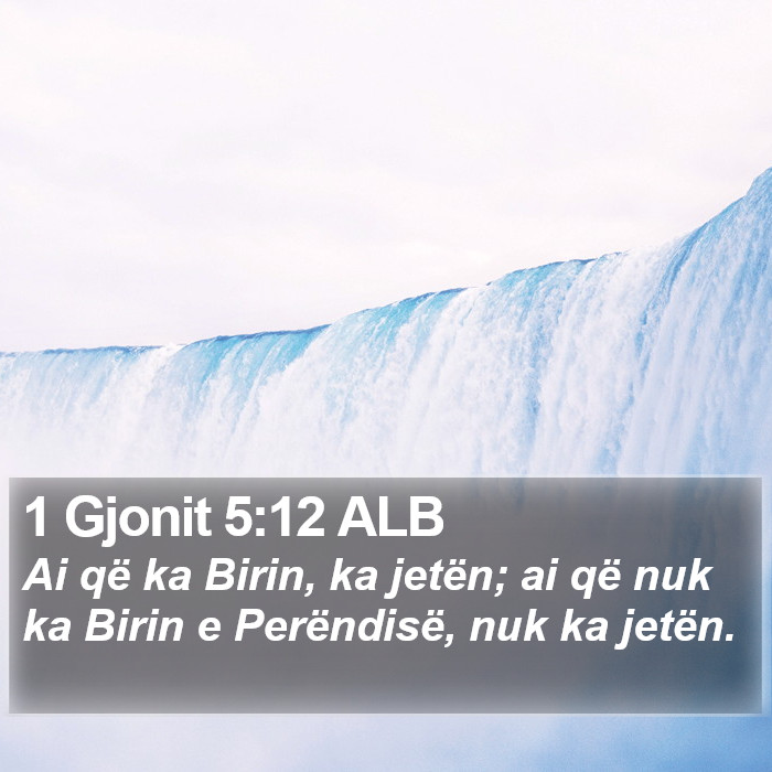 1 Gjonit 5:12 ALB Bible Study