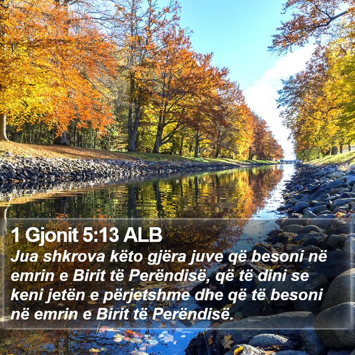 1 Gjonit 5:13 ALB Bible Study