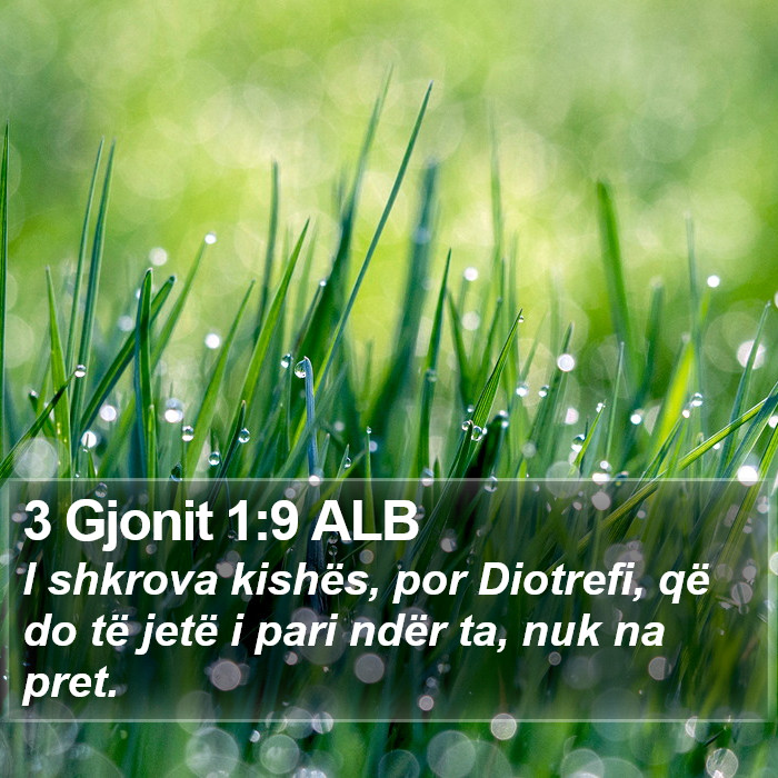 3 Gjonit 1:9 ALB Bible Study