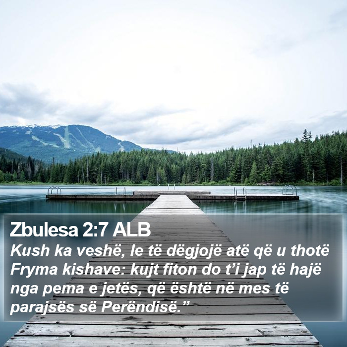 Zbulesa 2:7 ALB Bible Study