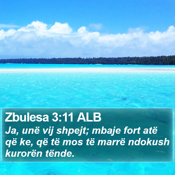 Zbulesa 3:11 ALB Bible Study