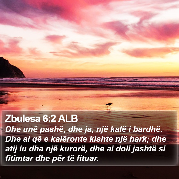 Zbulesa 6:2 ALB Bible Study