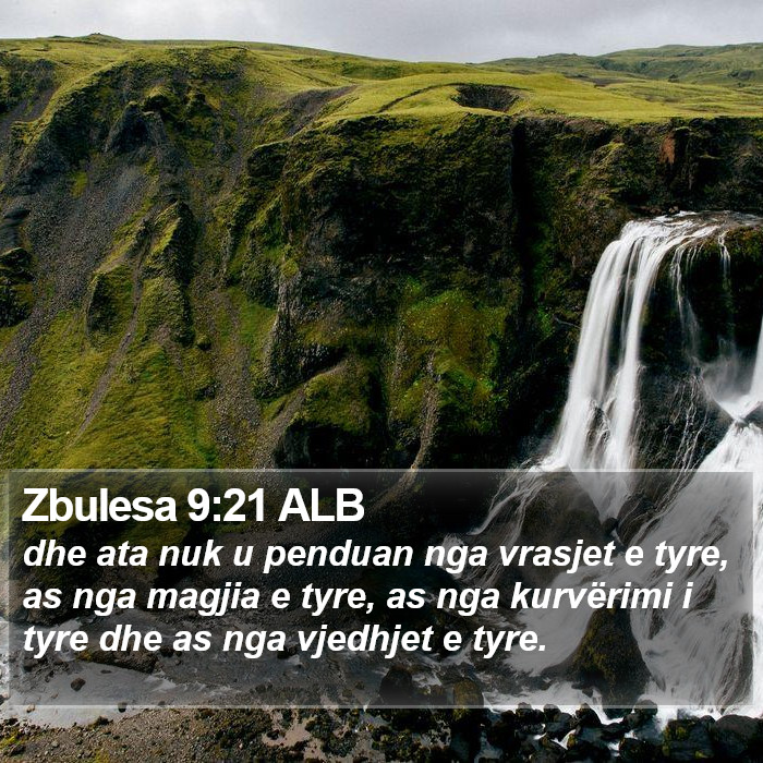 Zbulesa 9:21 ALB Bible Study