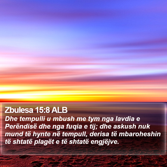 Zbulesa 15:8 ALB Bible Study