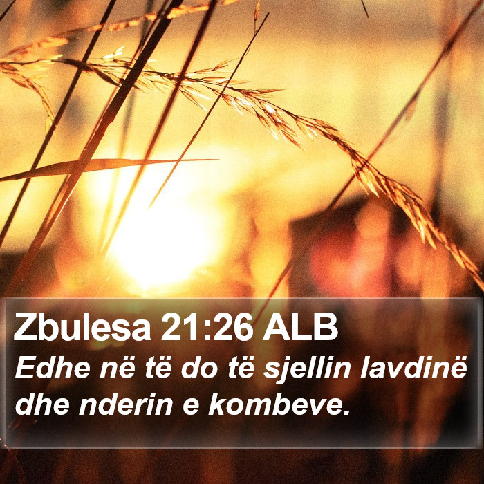 Zbulesa 21:26 ALB Bible Study