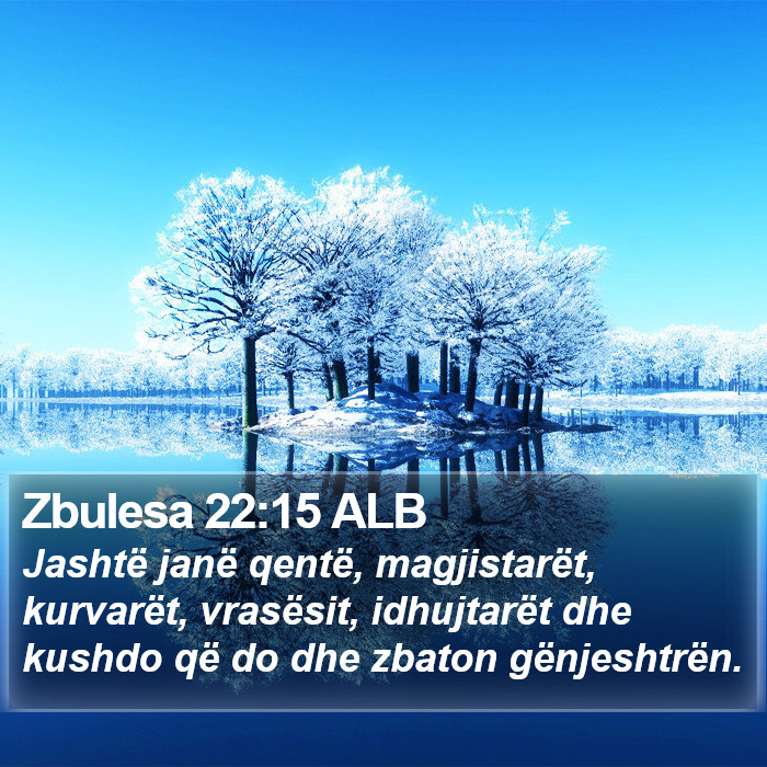 Zbulesa 22:15 ALB Bible Study
